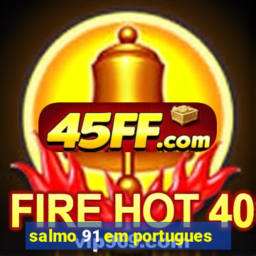 salmo 91 em portugues